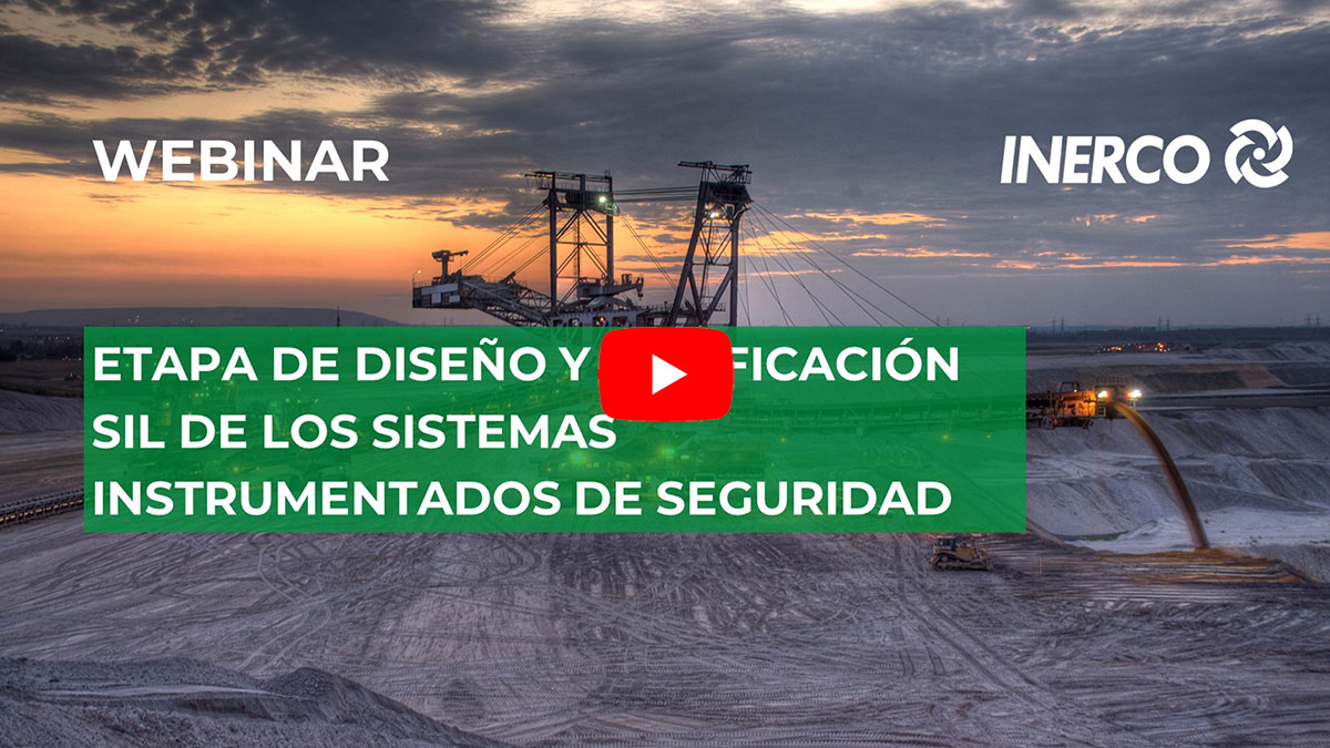 Etapa de diseño y Verificación SIL de los Sistemas Instrumentados de Seguridad Webinar Vídeo INERCO 19 mayo 2021