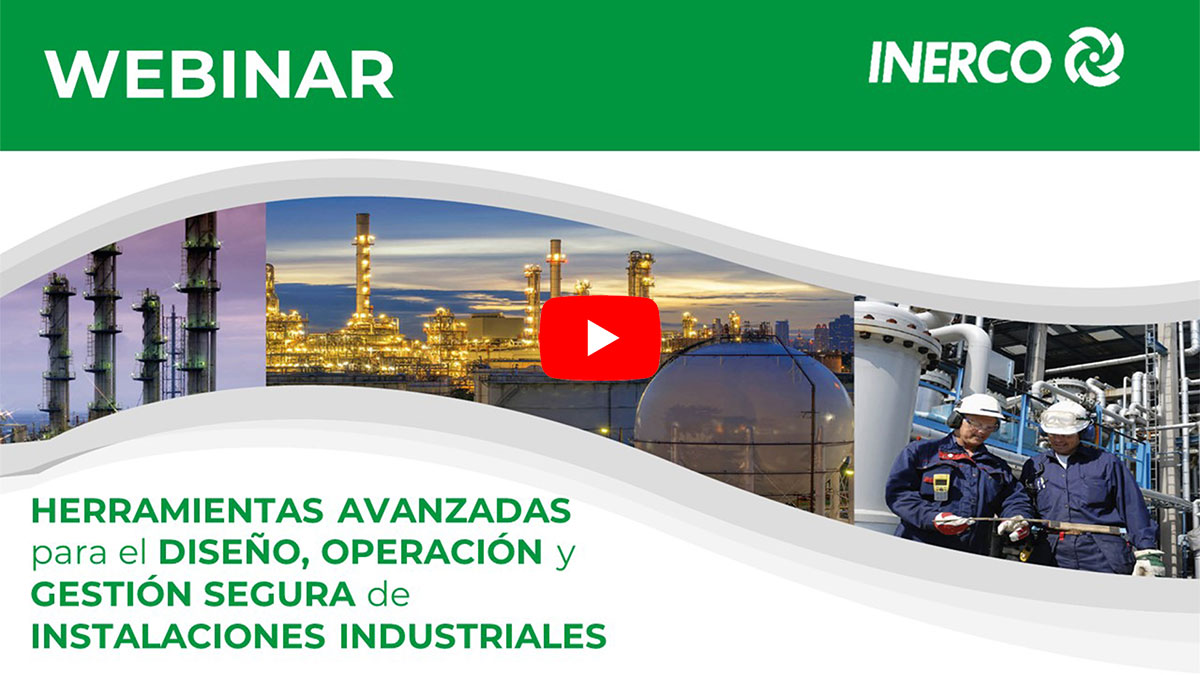 INERCO Video Webinar Herramientas avanzadas para el diseño, operación y gestión segura de instalaciones industriales