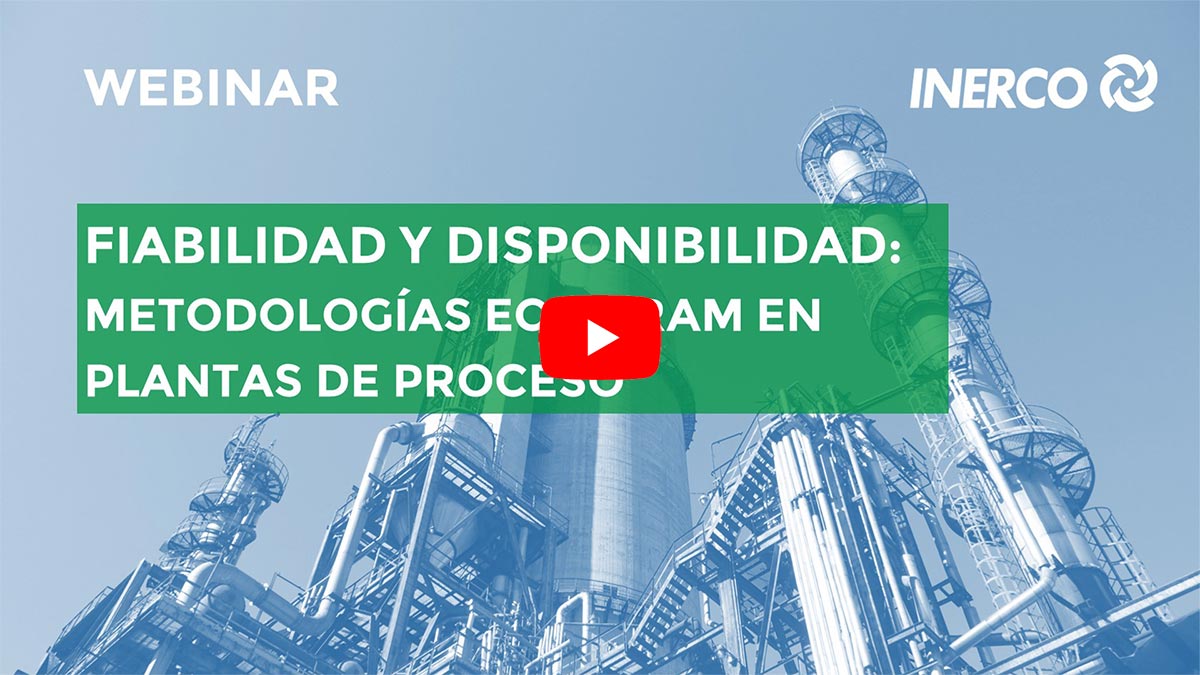 INERCO Webinar Fiabilidad y disponibilidad. Metodologías ECA y RAM en plantas de proceso Video