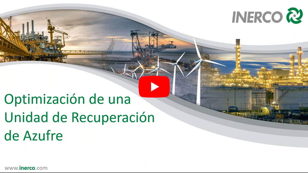 Optimización de una unidad de recuperación de azufre INERCO Webinar Video