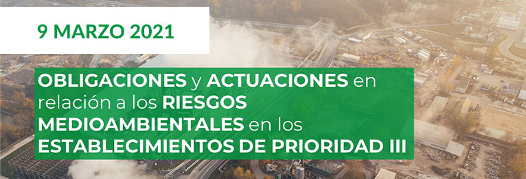 Webinar Obligaciones y actuaciones en relación a los riesgos medioambientales en los establecimientos de Prioridad III INERCO 9 marzo 2021