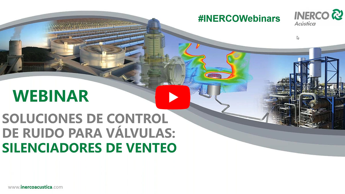 Webinar Soluciones de control de ruido para válvulas. Silenciadores de venteo INERCO Video